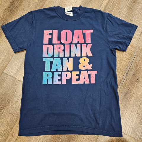 Float, Drink, Tan, & Repeat Tee